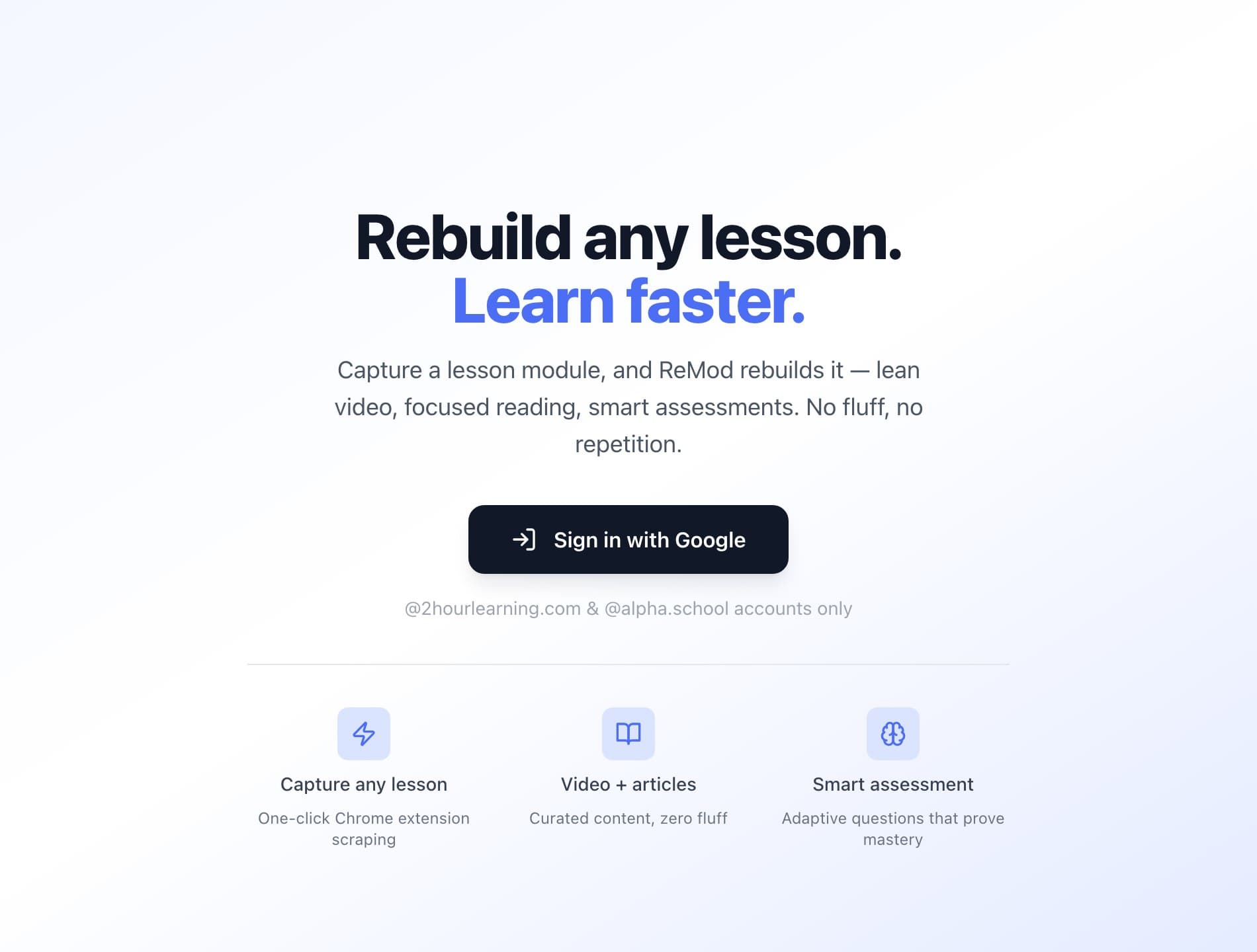 ReMod's sign-in page: 'Rebuild any lesson. Learn faster.' above a Sign in with Google button limited to school accounts, and three features: capture any lesson, video and articles, smart assessment.